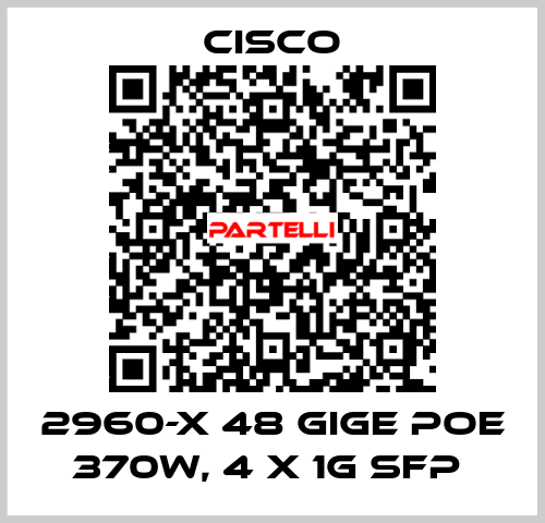 2960-X 48 GigE PoE 370W, 4 x 1G SFP  Cisco