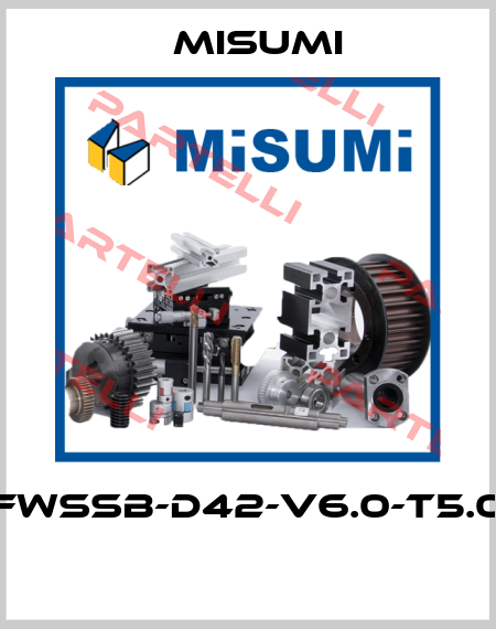 FWSSB-D42-V6.0-T5.0   Misumi