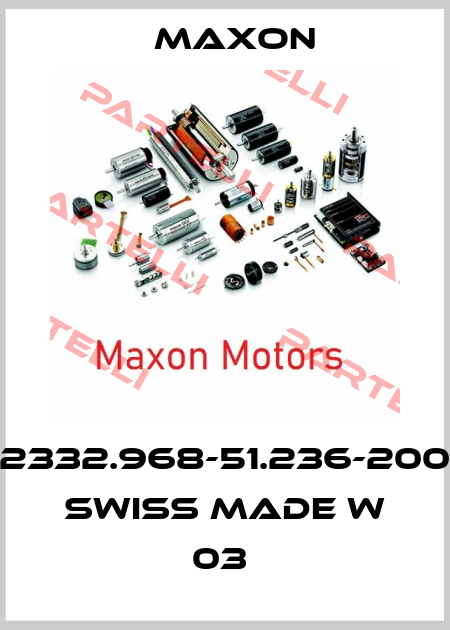 2332.968-51.236-200 swiss made W 03  Maxon