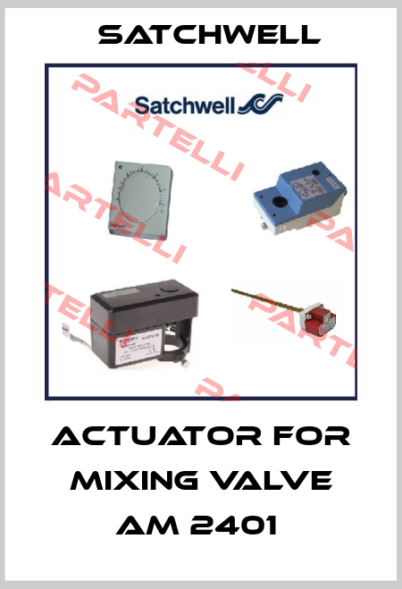 Actuator for mixing valve AM 2401  Satchwell