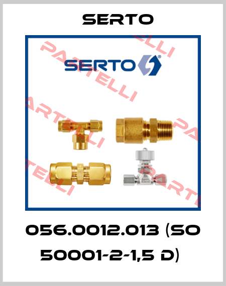 056.0012.013 (SO 50001-2-1,5 D)  Serto