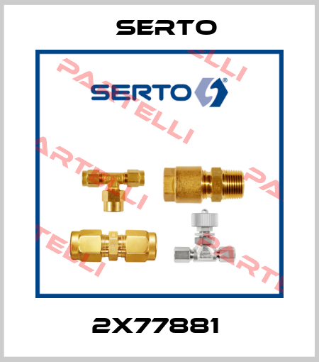 2X77881  Serto