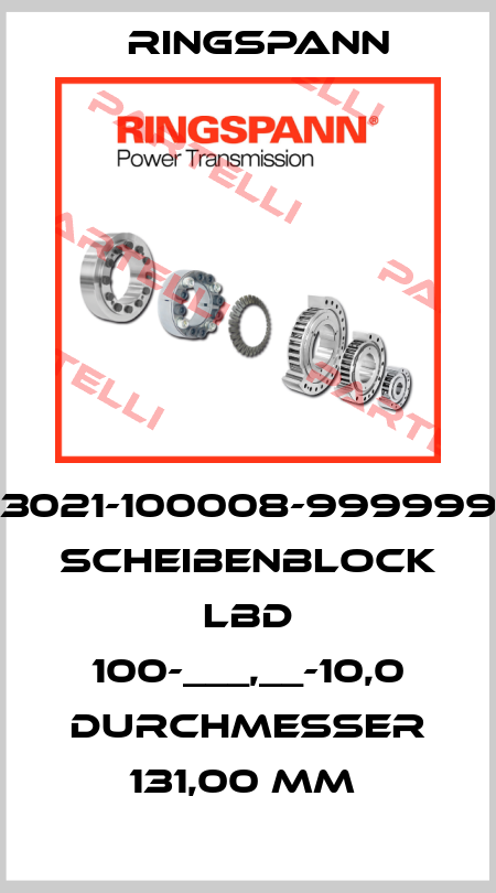 3021-100008-999999 SCHEIBENBLOCK LBD 100-___,__-10,0 DURCHMESSER 131,00 MM  Ringspann