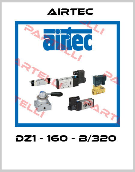 DZ1 - 160 - B/320   Airtec
