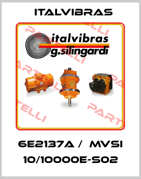 6E2137A /  MVSI 10/10000E-S02 Italvibras