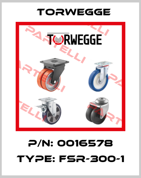 P/N: 0016578 Type: FSR-300-1 Torwegge