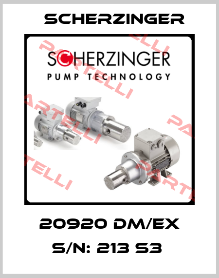 20920 Dm/Ex S/N: 213 S3  Scherzinger