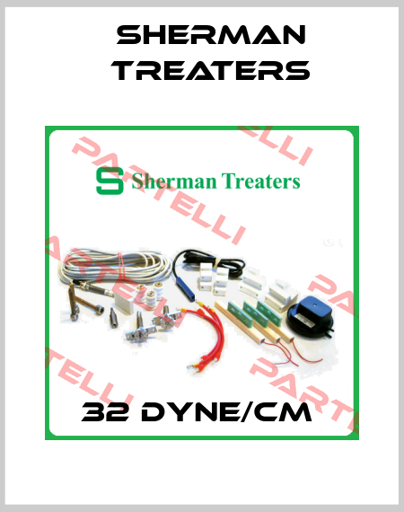 32 DYNE/CM  Sherman Treaters