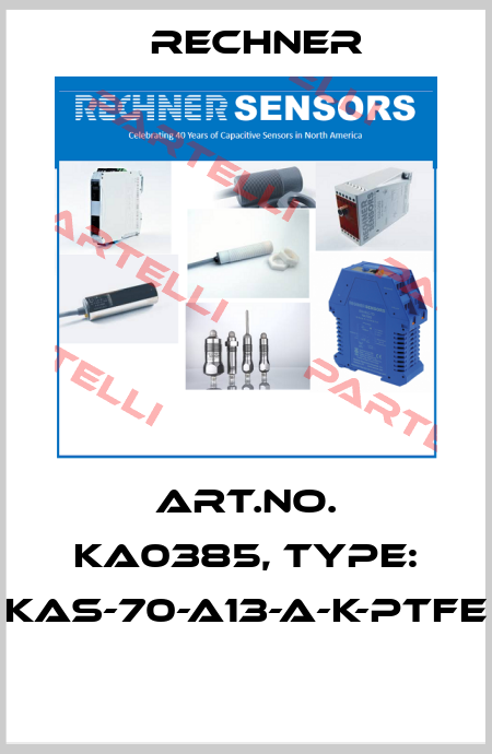 Art.No. KA0385, Type: KAS-70-A13-A-K-PTFE  Rechner