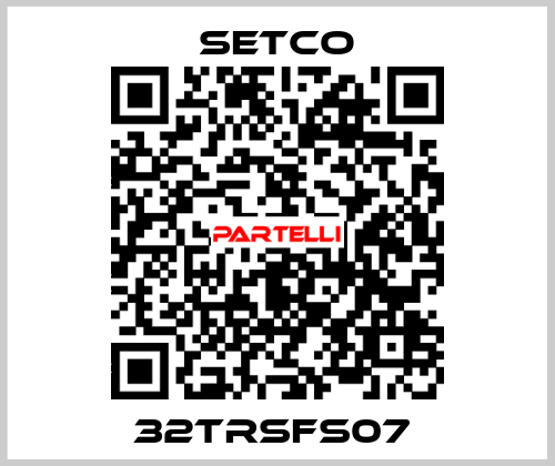 32TRSFS07  SETCO