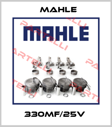 330MF/25V  Mahle