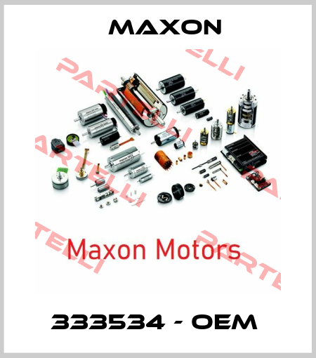 333534 - OEM  Maxon