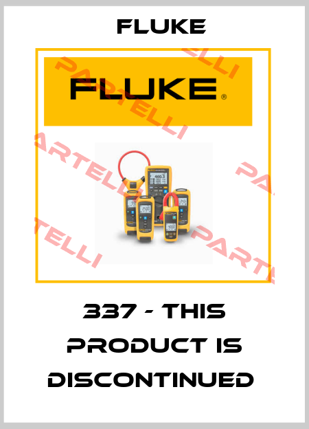 337 - THIS PRODUCT IS DISCONTINUED  Fluke