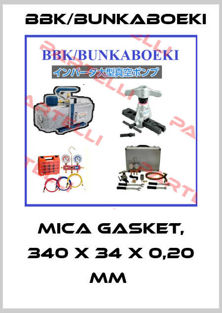 Mica Gasket, 340 X 34 X 0,20 MM  BBK/bunkaboeki
