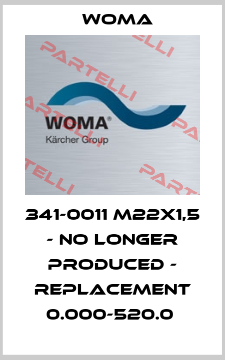 341-0011 M22X1,5 - NO LONGER PRODUCED - REPLACEMENT 0.000-520.0  Woma