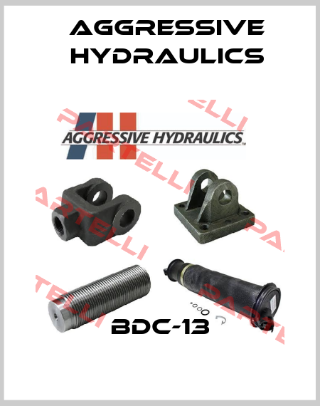 BDC-13 Aggressive Hydraulics