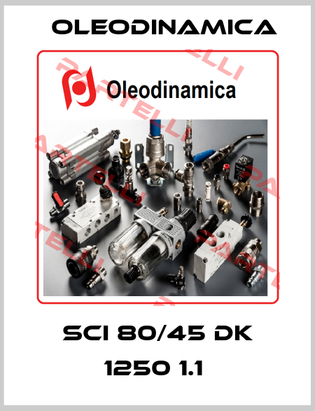 SCI 80/45 DK 1250 1.1  OLEODINAMICA