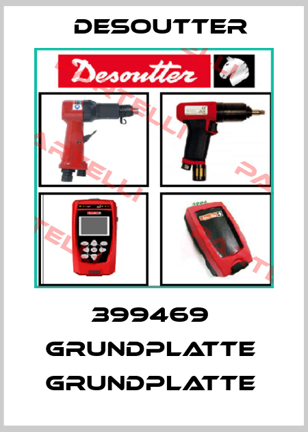 399469  GRUNDPLATTE  GRUNDPLATTE  Desoutter
