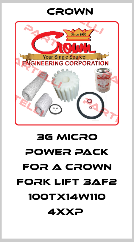 3G MICRO POWER PACK FOR A CROWN FORK LIFT 3AF2 100TX14W110 4XXP  Crown