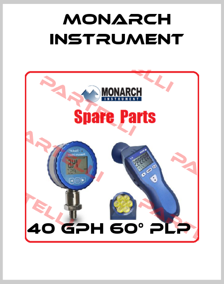 40 GPH 60° PLP  Monarch Instrument