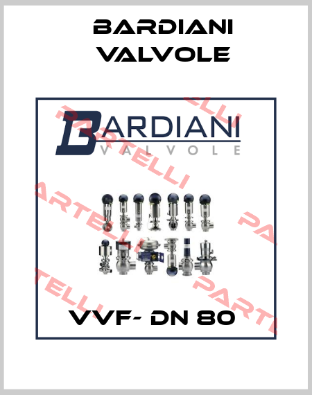 VVF- DN 80  Bardiani Valvole