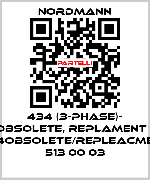 434 (3-PHASE)- OBSOLETE, REPLAMENT - 534obsolete/repleacment 513 00 03 Nordmann