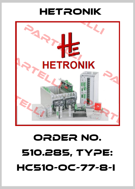 Order No. 510.285, Type: HC510-OC-77-8-I  HETRONIK