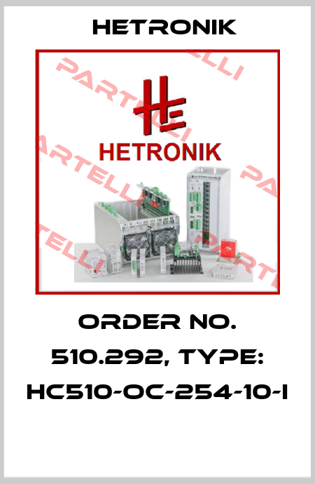 Order No. 510.292, Type: HC510-OC-254-10-I  HETRONIK