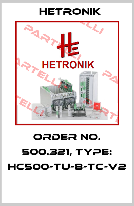 Order No. 500.321, Type: HC500-TU-8-TC-V2  HETRONIK