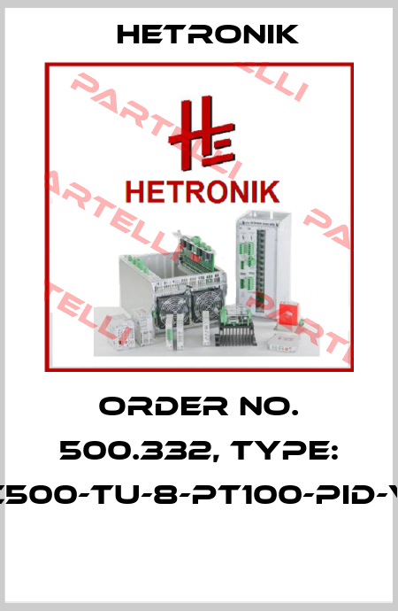 Order No. 500.332, Type: HC500-TU-8-PT100-PID-V2  HETRONIK