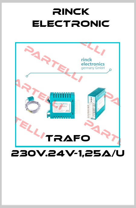 TRAFO 230V.24V-1,25A/U  Rinck Electronic