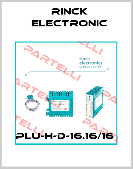 PLU-H-D-16.16/16  Rinck Electronic