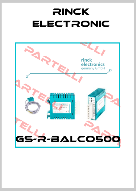 GS-R-BALCO500  Rinck Electronic