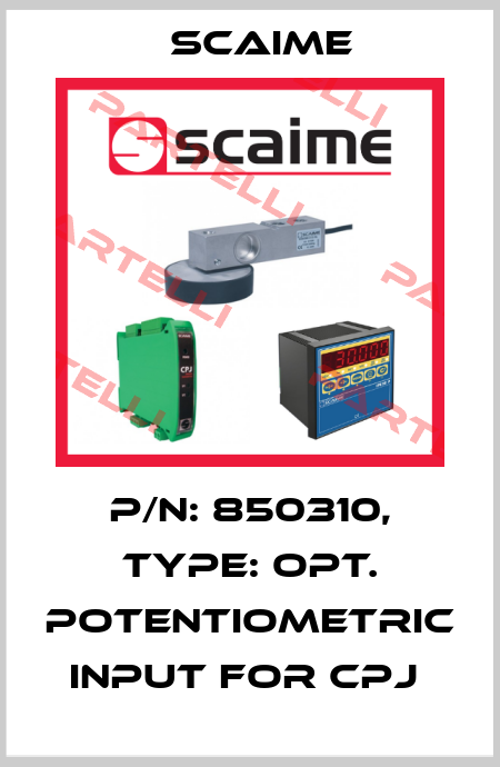 P/N: 850310, Type: OPT. POTENTIOMETRIC INPUT FOR CPJ  Scaime