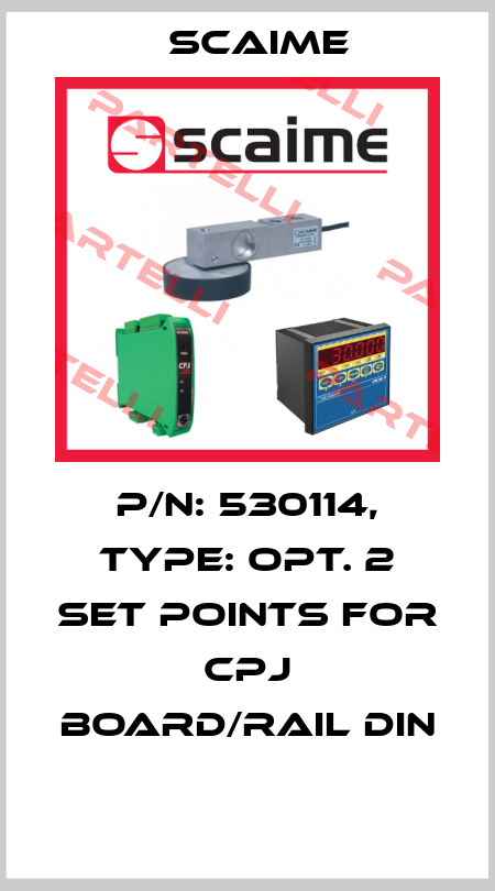 P/N: 530114, Type: OPT. 2 SET POINTS FOR CPJ BOARD/RAIL DIN  Scaime