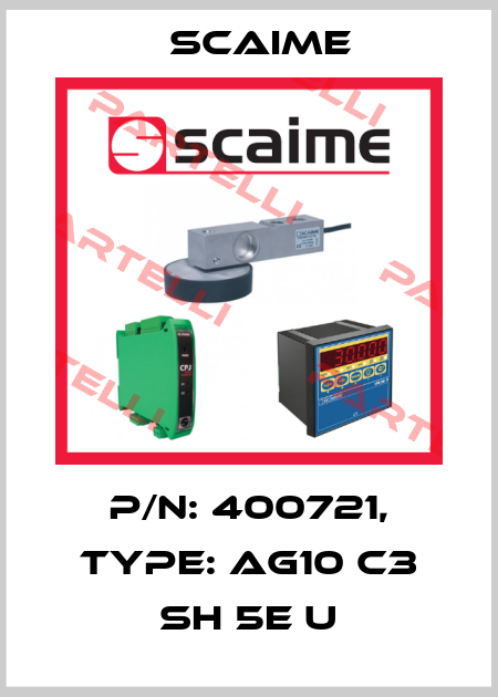 P/N: 400721, Type: AG10 C3 SH 5e U Scaime