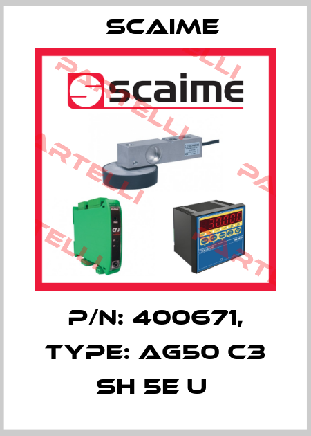 P/N: 400671, Type: AG50 C3 SH 5e U  Scaime