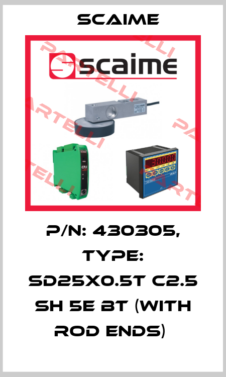 P/N: 430305, Type: SD25X0.5t C2.5 SH 5e BT (with rod ends)  Scaime