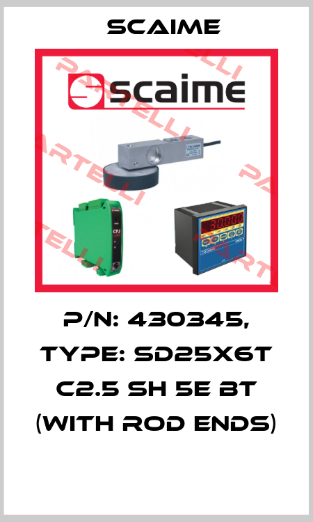 P/N: 430345, Type: SD25X6t C2.5 SH 5e BT (with rod ends)  Scaime