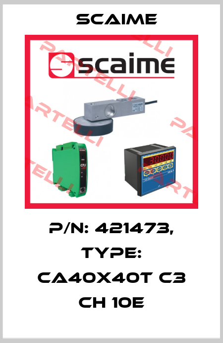 P/N: 421473, Type: CA40X40t C3 CH 10e Scaime