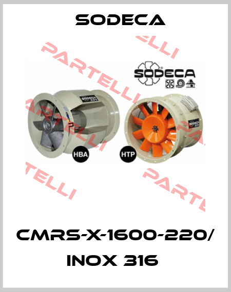 CMRS-X-1600-220/ INOX 316  Sodeca