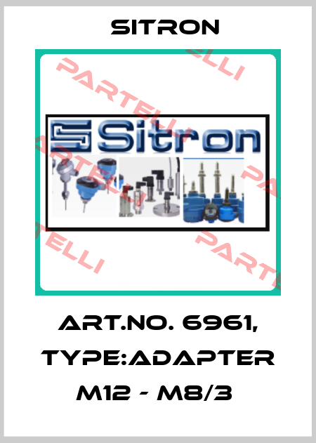 Art.No. 6961, Type:Adapter M12 - M8/3  Sitron