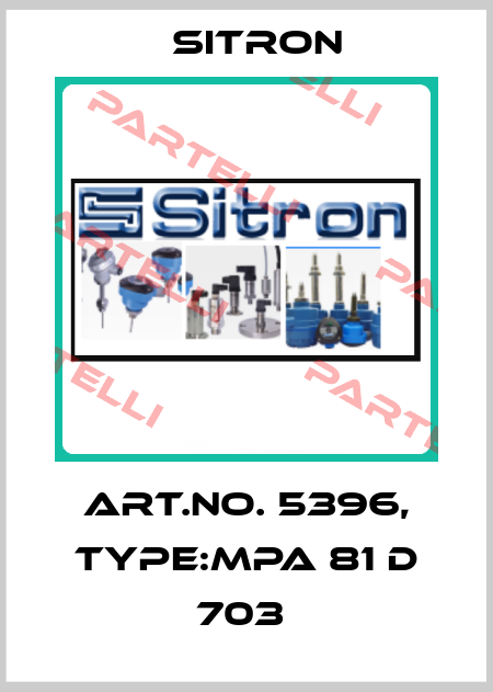 Art.No. 5396, Type:MPA 81 D 703  Sitron