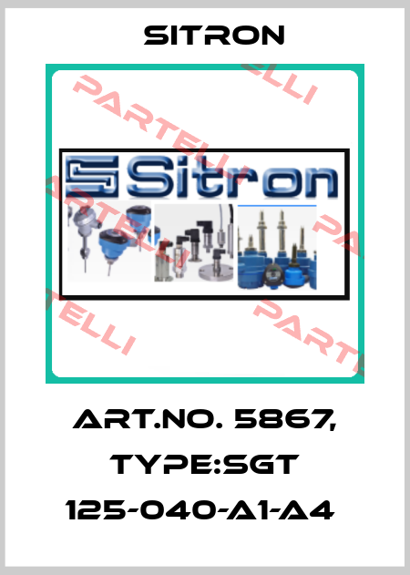 Art.No. 5867, Type:SGT 125-040-A1-A4  Sitron