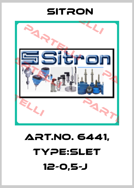 Art.No. 6441, Type:SLET 12-0,5-J  Sitron
