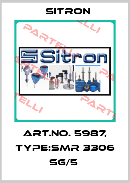 Art.No. 5987, Type:SMR 3306 SG/5  Sitron