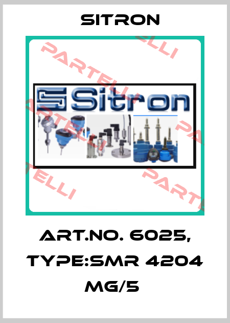 Art.No. 6025, Type:SMR 4204 MG/5  Sitron