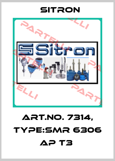 Art.No. 7314, Type:SMR 6306 AP T3  Sitron