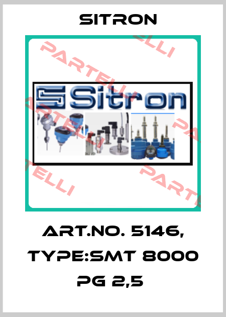 Art.No. 5146, Type:SMT 8000 PG 2,5  Sitron