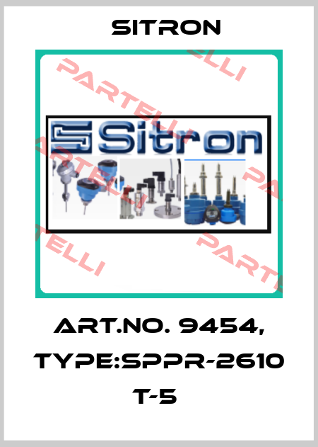 Art.No. 9454, Type:SPPR-2610 T-5  Sitron